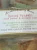 Spiced Pumpkin Shea Butter and Glycerin Soap.  This fragrance evokes feelings of comfort and nostalgia.  Sweet and warm. Filled with comfort for the holidays